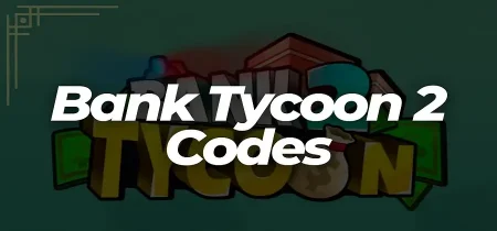 Bank Tycoon 2 Codes 2022 (December List)
