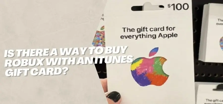 Is There a Way to Buy Robux With an iTunes Gift Card?